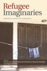 Image for Refugee imaginaries  : research across the humanities
