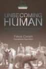 Image for Unbecoming Human.