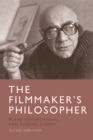 Image for The filmmaker&#39;s philosopher  : Merab Mamardashvili and Russian cinema