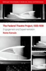 Image for The federal theatre project, 1935-1939  : engagement and experimentation