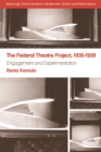 Image for The Federal Theatre Project, 1935-1939: Engagement and Experimentation