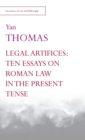 Image for Legal Artifices: Ten Essays on Roman Law in the Present Tense