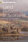 Image for Land Reform in Scotland: History, Law and Policy