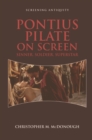Image for Pontius Pilate on Screen: Soldier, Sinner, Superstar