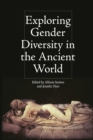 Image for Exploring Gender Diversity in the Ancient World