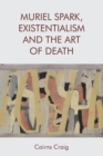 Image for Muriel Spark, existentialism and the art of death