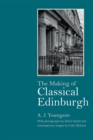 Image for The making of classical Edinburgh