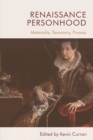 Image for Renaissance personhood  : materiality, taxonomy, process