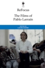 Image for The films of Pablo Larrain