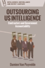 Image for Outsourcing US intelligence  : contractors and government accountability