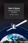 Image for War in space  : strategy, spacepower, geopolitics