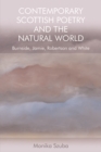 Image for Contemporary Scottish poetry and the natural world  : Burnside, Jamie, Robertson and White