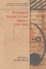 Image for Remapping Persian Literary History, 1700-1900