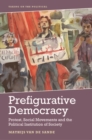 Image for Prefigurative Democracy: Protest, Social Movements and the Political Institution of Society