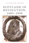 Image for Scotland in revolution, 1685-1690