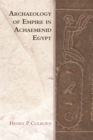Image for Archaeology of empire in Achaemenid Egypt