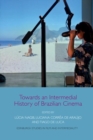 Image for Towards an Intermedial History of Brazilian Cinema