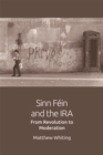 Image for Sinn Fâein and the IRA  : from revolution to moderation