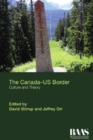 Image for The Canada-US border  : culture and theory