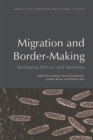 Image for Migration and border-making  : reshaping policies and identities