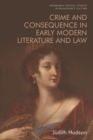 Image for Crime and consequence in early modern literature and law
