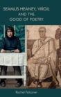 Image for Seamus Heaney, Virgil and the Good of Poetry