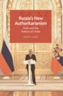 Image for Russia&#39;s new authoritarianism: Putin and the politics of order