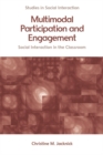 Image for Multimodal participation and engagement: social interaction in the classroom