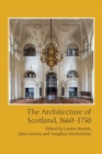Image for The architecture of Scotland, 1660-1750