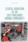Image for Lexical variation of an East Midlands mining community