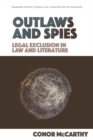 Image for Outlaws and spies: legal exclusion in law and literature