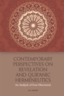 Image for Contemporary perspectives on revelation and Qur&#39;anic hermeneutics  : an analysis of four discourses