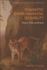 Image for Romantic Environmental Sensibility: Nature, Class and Empire