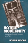 Image for Hotel modernity  : corporate space in literature and film