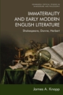 Image for Immateriality and Early Modern English Literature