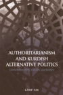 Image for Authoritarianism and Kurdish Alternative Politics: Governmentality, Gender and Justice