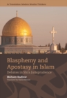 Image for Blasphemy and apostasy in Islam: debates on Shi&#39;a jurisprudence