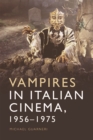 Image for Vampires in Italian Cinema, 1956-1975