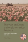 Image for The war on drugs and Anglo-American relations  : lessons from Afghanistan, 2001-2011