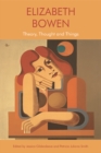 Image for Elizabeth Bowen  : theory, thought and things
