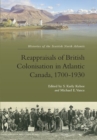 Image for Reappraisals of British colonisation in Atlantic Canada, 1700-1930