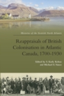 Image for Reappraisals of British Colonisation in Atlantic Canada, 1700-1930