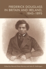 Image for Frederick Douglass in Britain and Ireland, 1845-1895