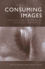 Image for Consuming images  : film art and the American television commercial