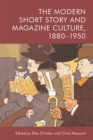 Image for The Modern Short Story and Magazine Culture, 1880-1950