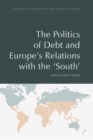 Image for Politics of Debt and Europe&#39;s Relations with the &#39;South&#39;