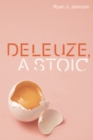 Image for Deleuze, a stoic