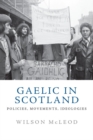 Image for Gaelic in Scotland: Policies, Movements, Ideologies