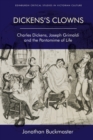 Image for Dickens&#39;s clowns  : Charles Dickens, Joseph Grimaldi and the pantomime of life