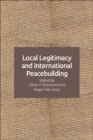Image for Local legitimacy and international peacebuilding